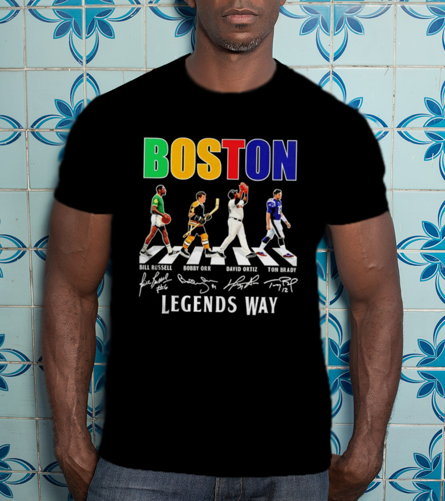 Boston Legends Way Bill Russell Bobby Orr David Ortiz Tom Brady Signatures T-Shirt