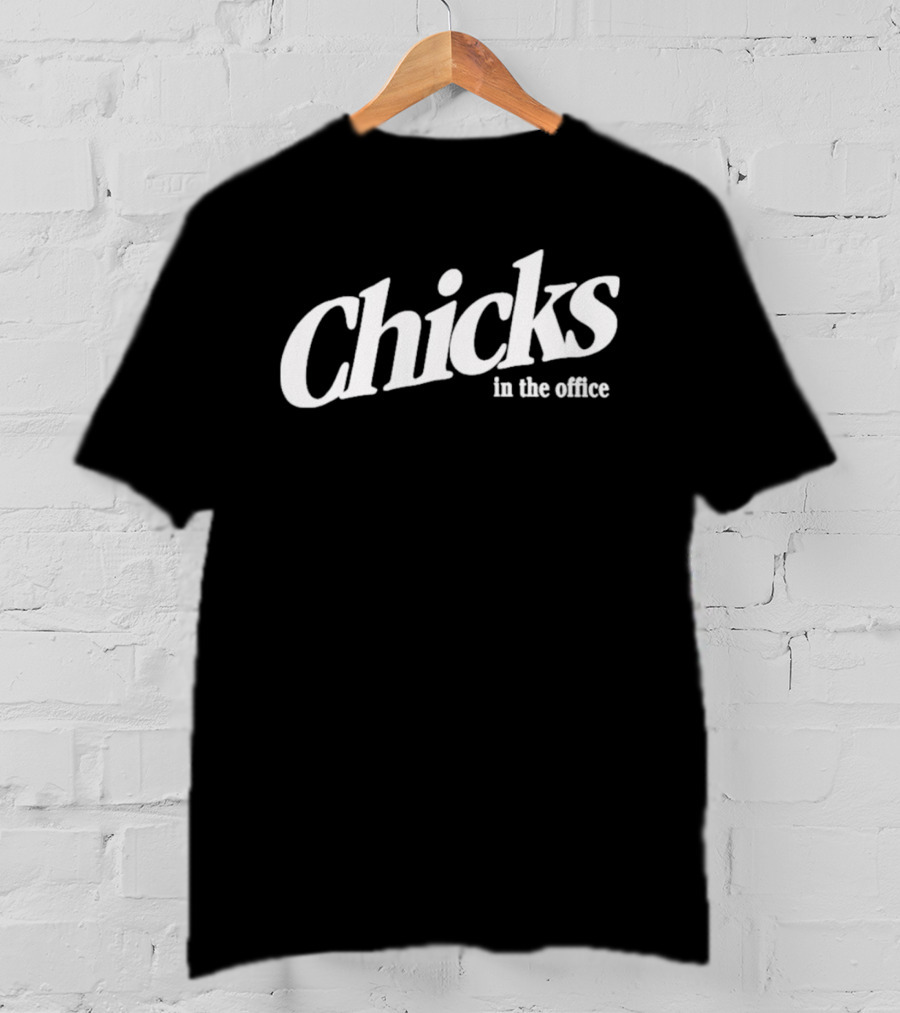 Chicks In The Office T-Shirt