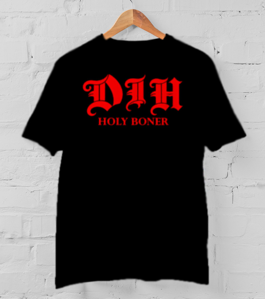 Dih Holy Boner Bold Gothic Red T-Shirt