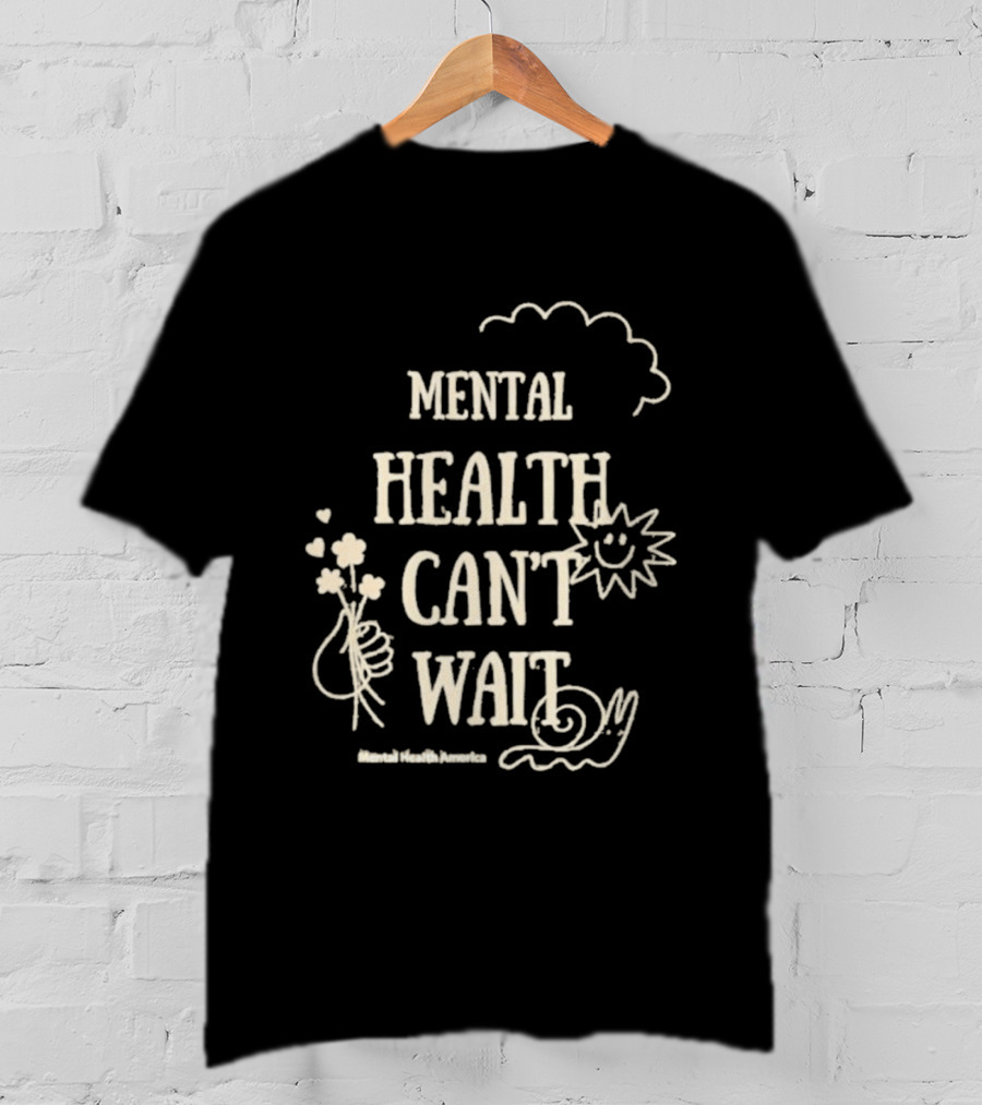 Mental Health Can't Wait Sunshine Smiley Handholding Flowers Snail Cloud T-Shirt