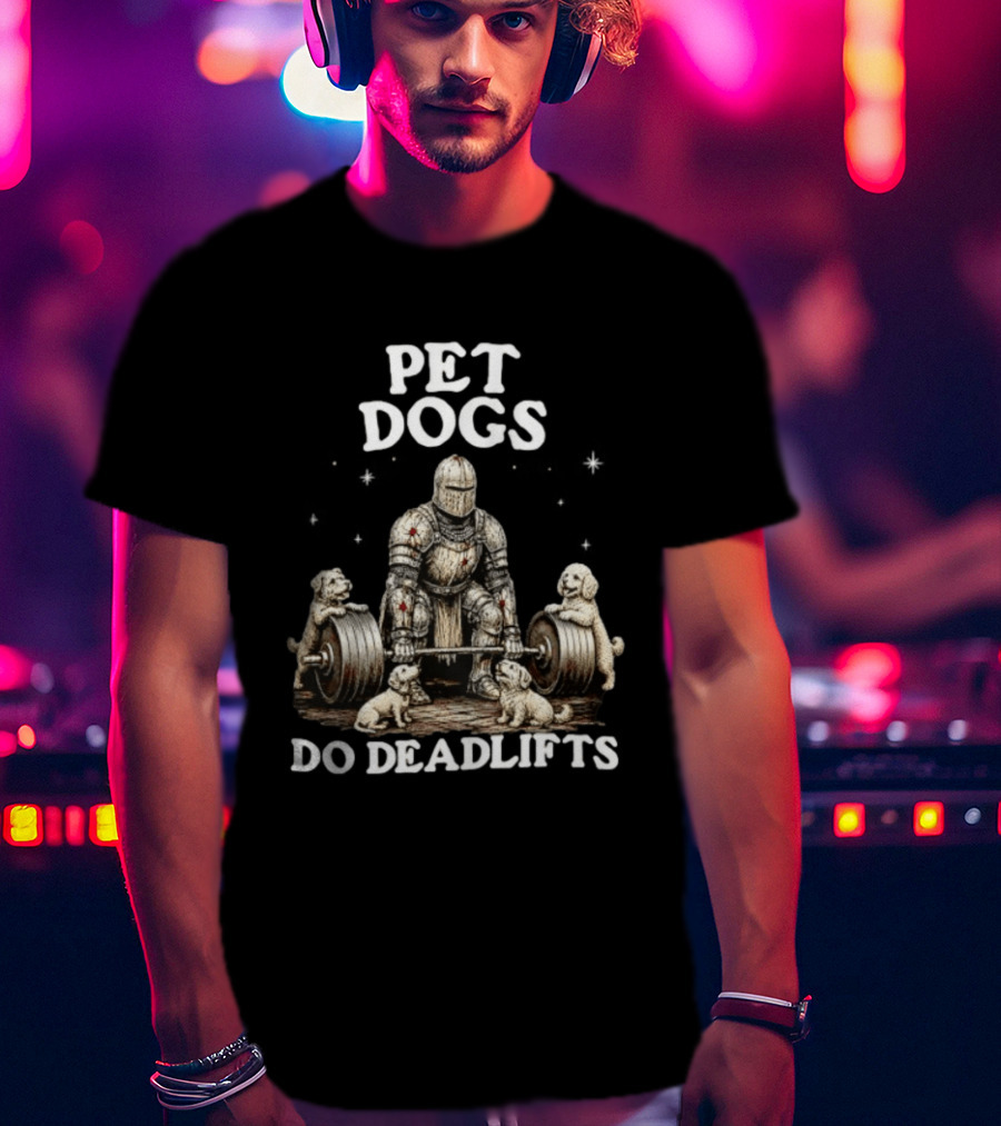 Pet Dogs Do Deadlifts Weightlifting Knight With Puppies T-Shirt
