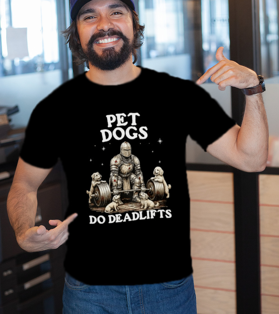 Pet Dogs Do Deadlifts Weightlifting Knight With Puppies T-Shirt