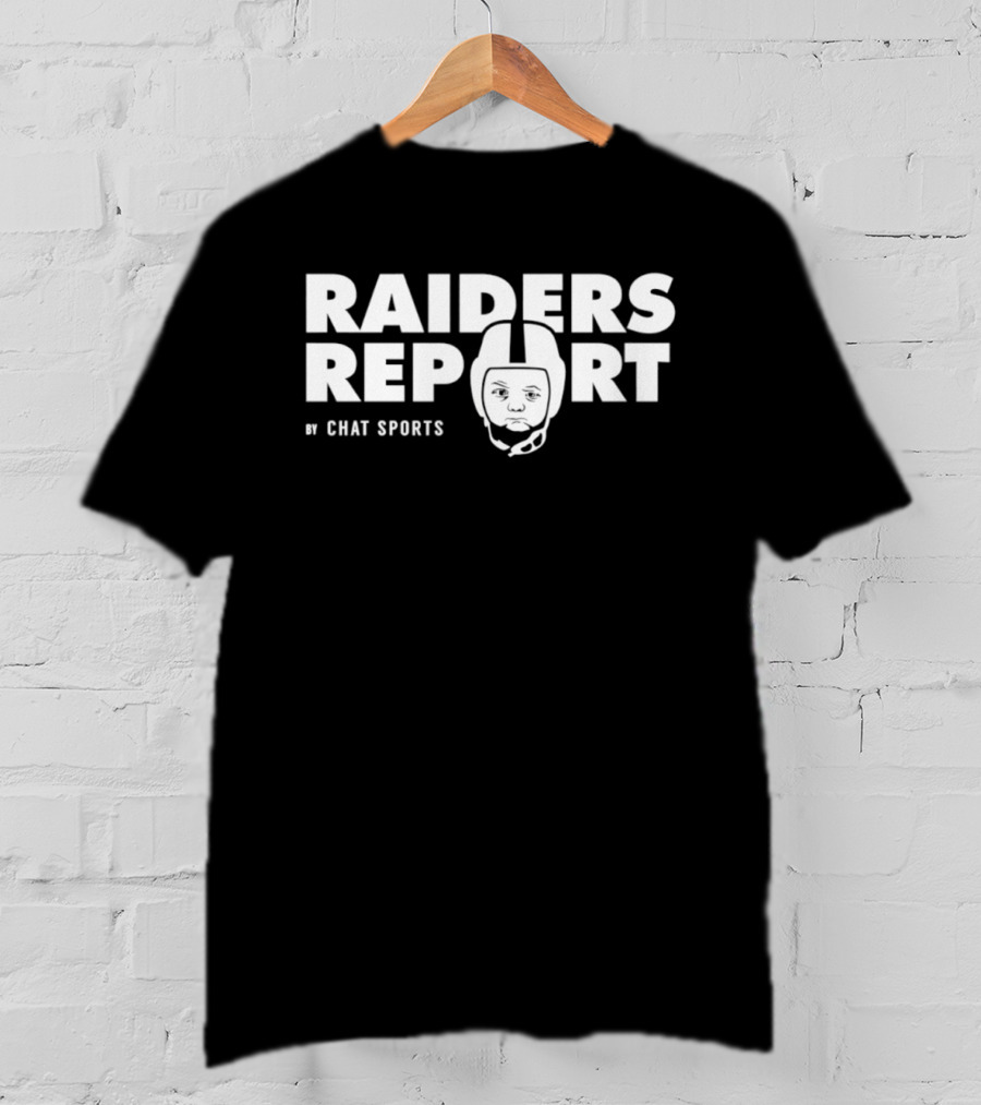 Raiders Report Chat Sports Las Vegas Raiders Football T-Shirt