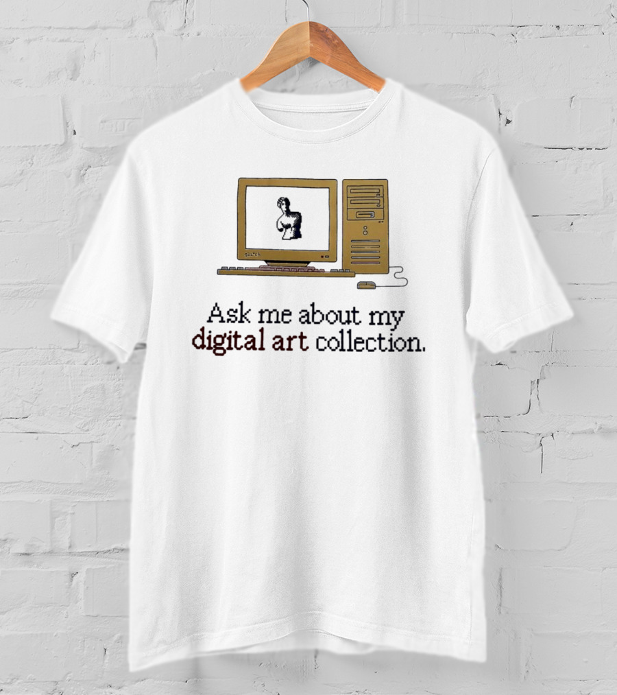 Ask Me About My Digital Art Collection Retro Computer T-Shirt