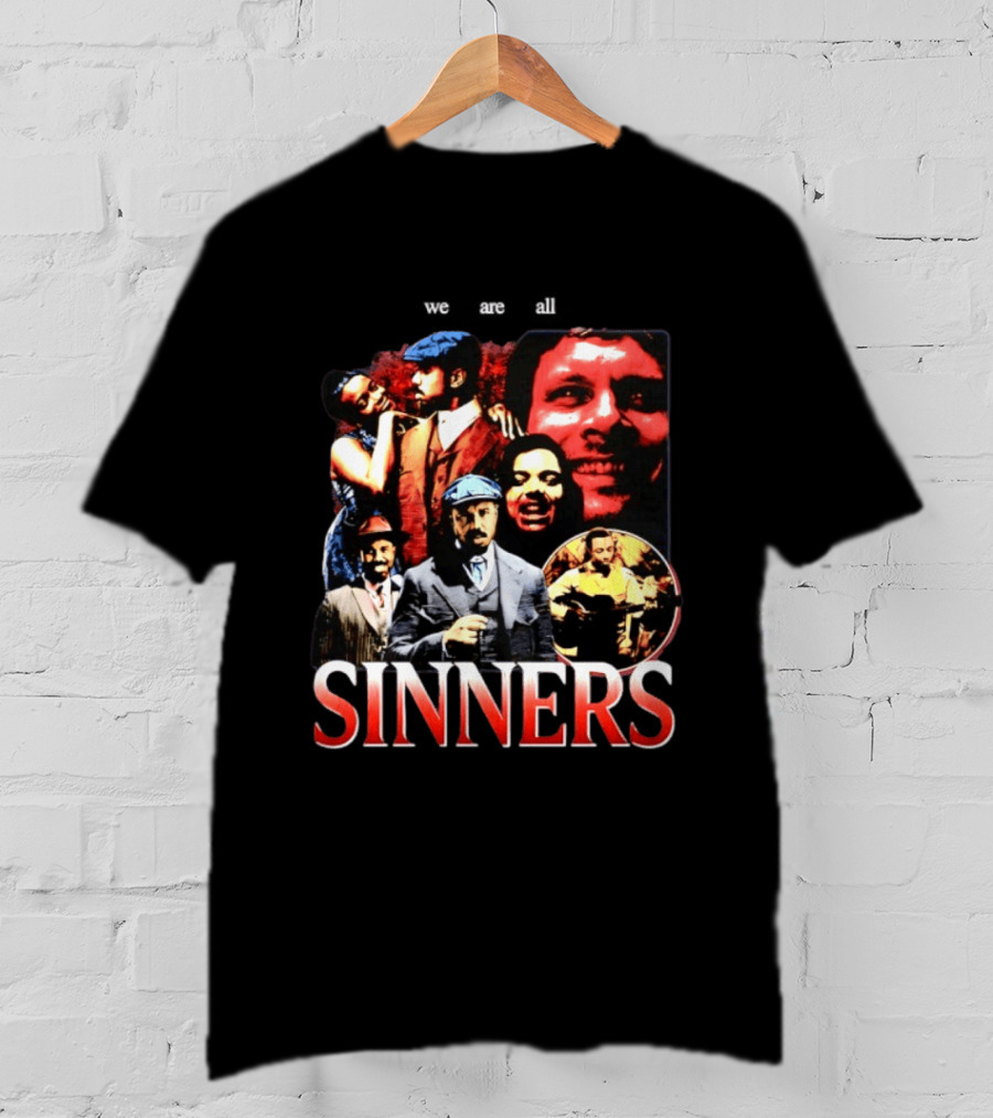 We Are All Sinners Peaky Blinders Thomas Shelby T-Shirt
