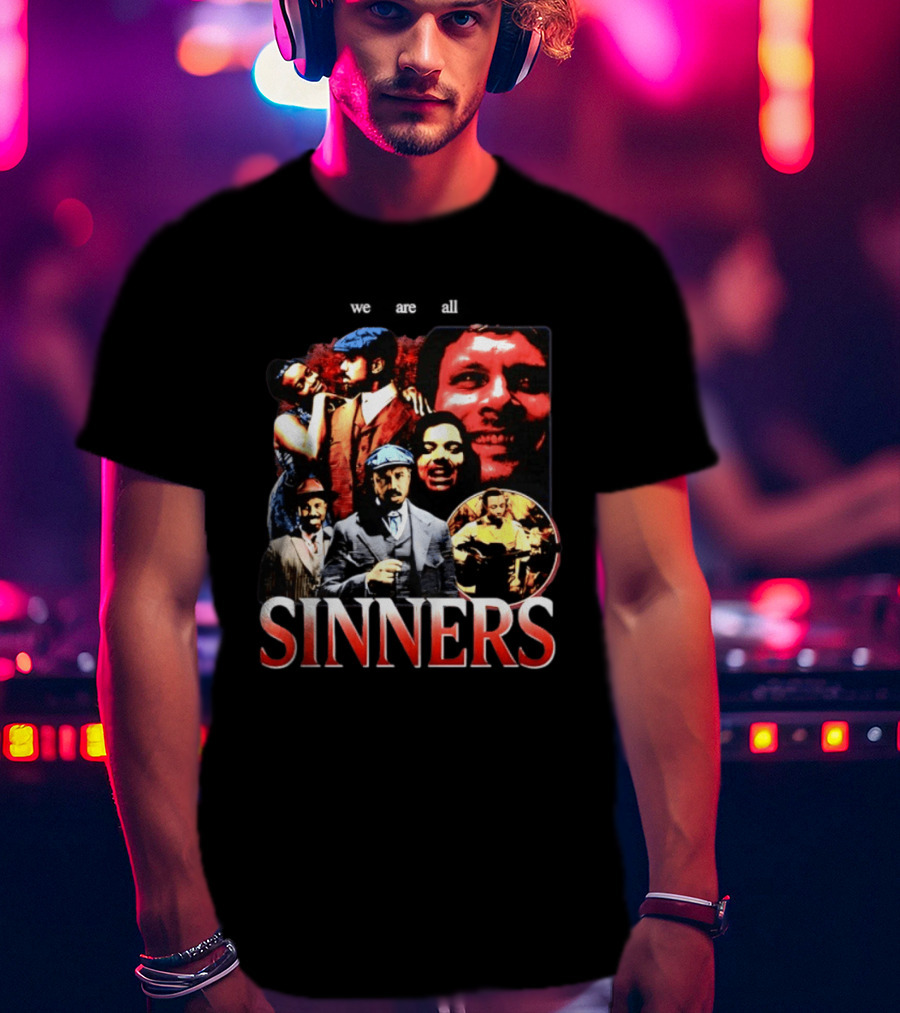 We Are All Sinners Peaky Blinders Thomas Shelby T-Shirt