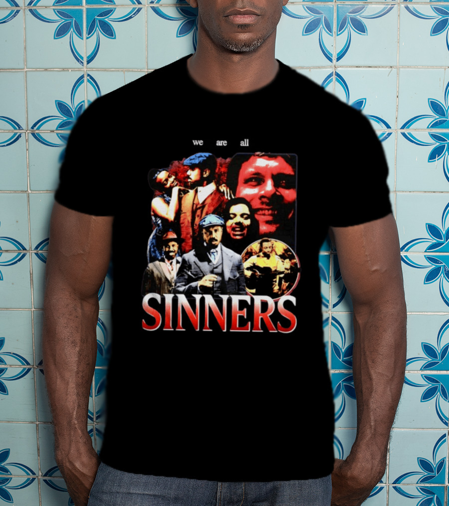 We Are All Sinners Peaky Blinders Thomas Shelby T-Shirt