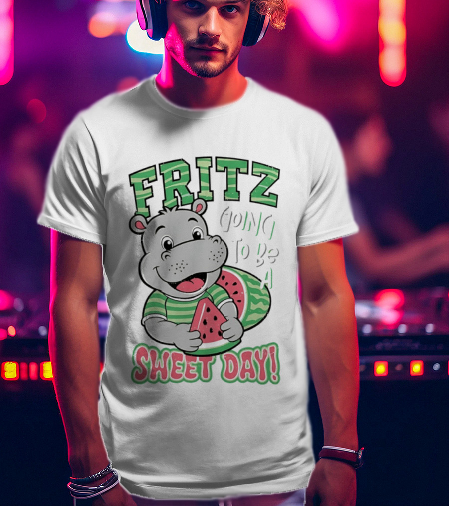 Fritz Hippo Holding Watermelon Going To Be A Sweet Day T-Shirt