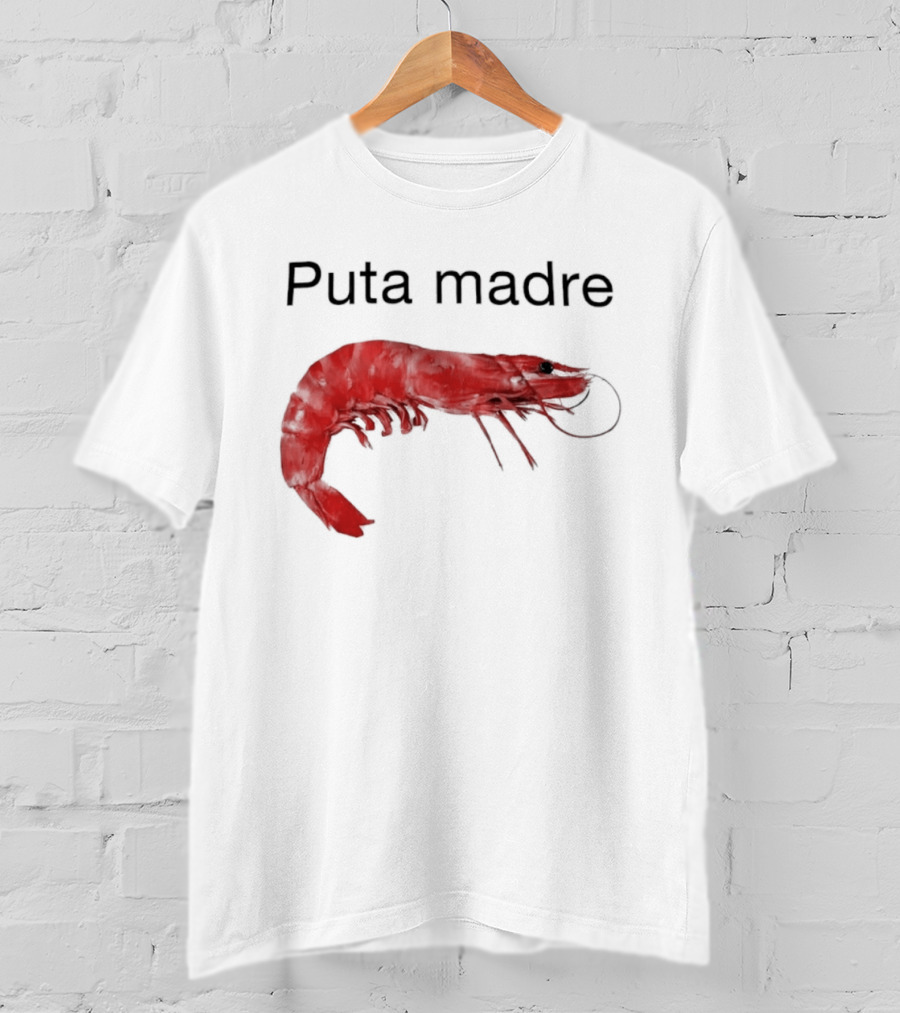 Puta Madre Red Shrimp T-Shirt