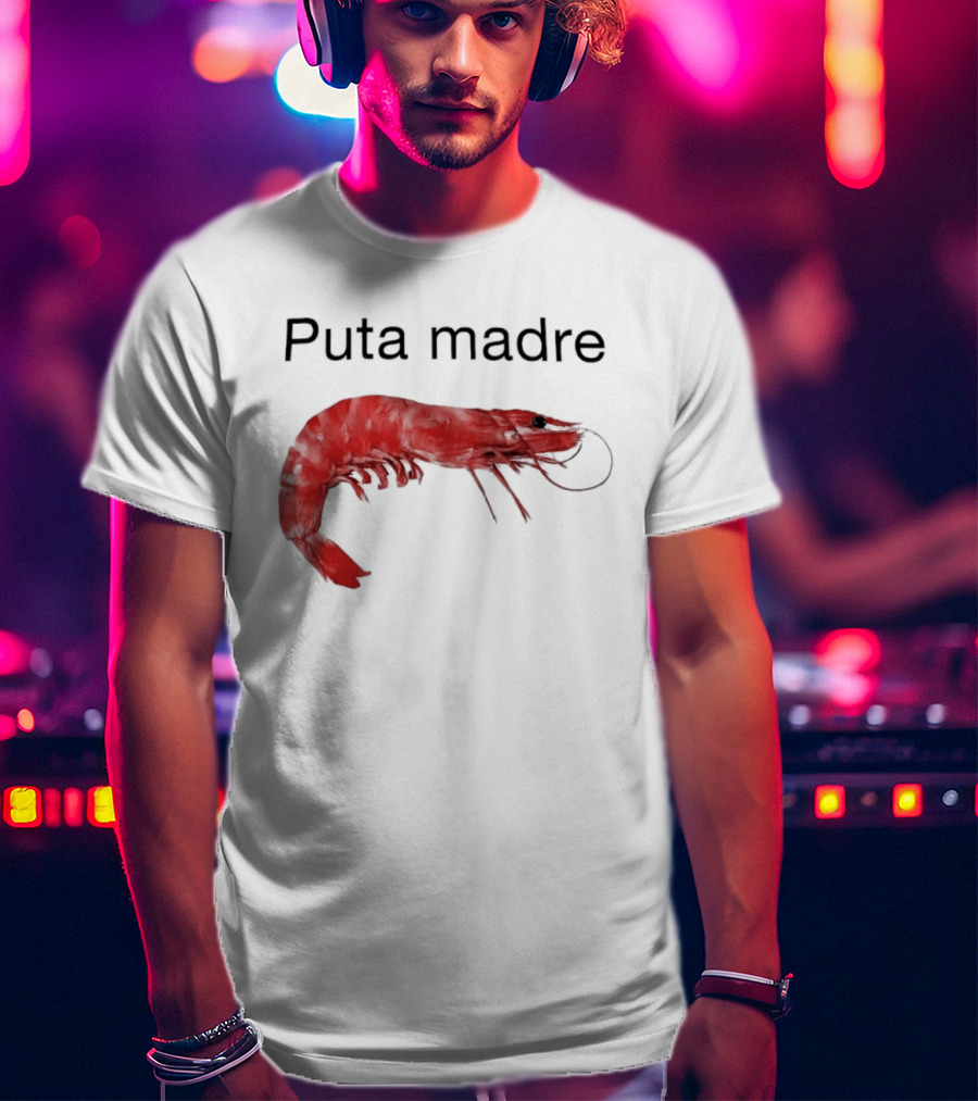 Puta Madre Red Shrimp T-Shirt