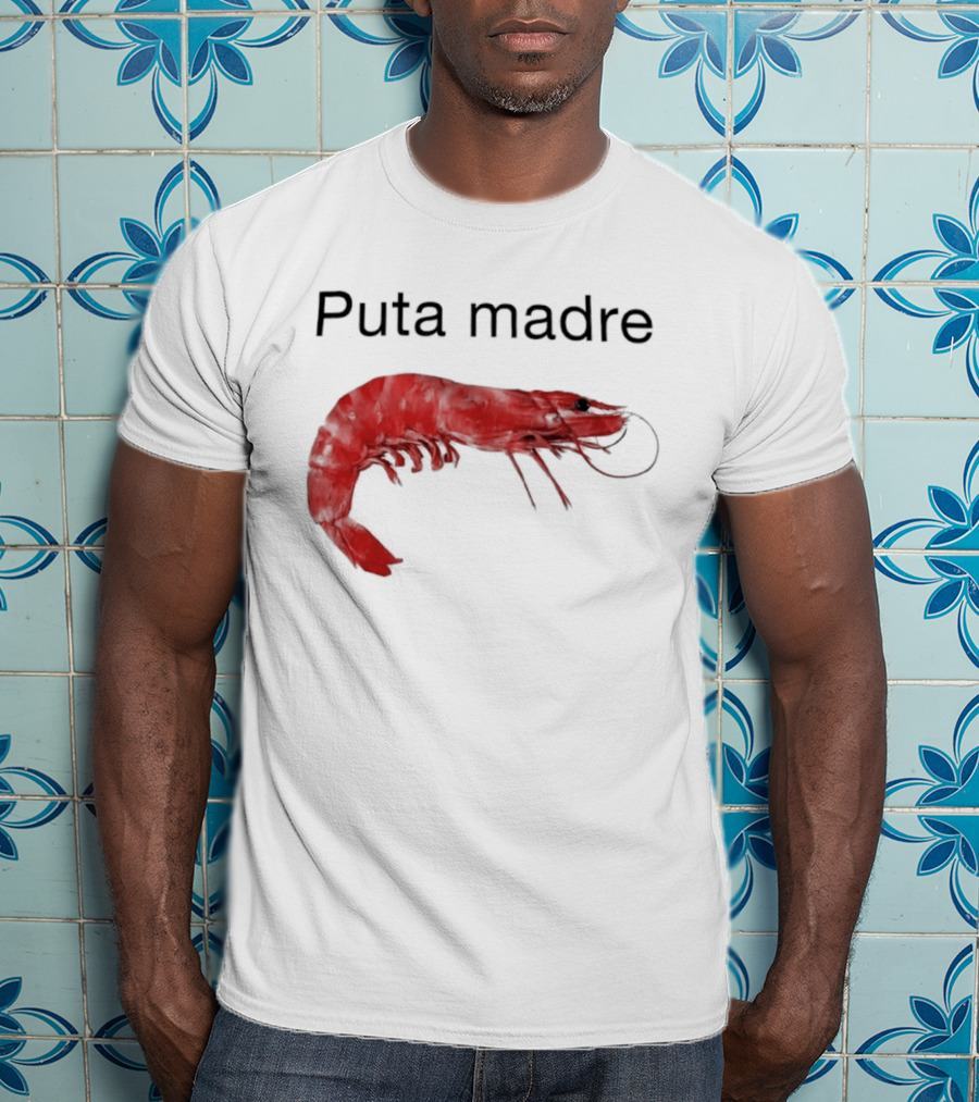 Puta Madre Red Shrimp T-Shirt