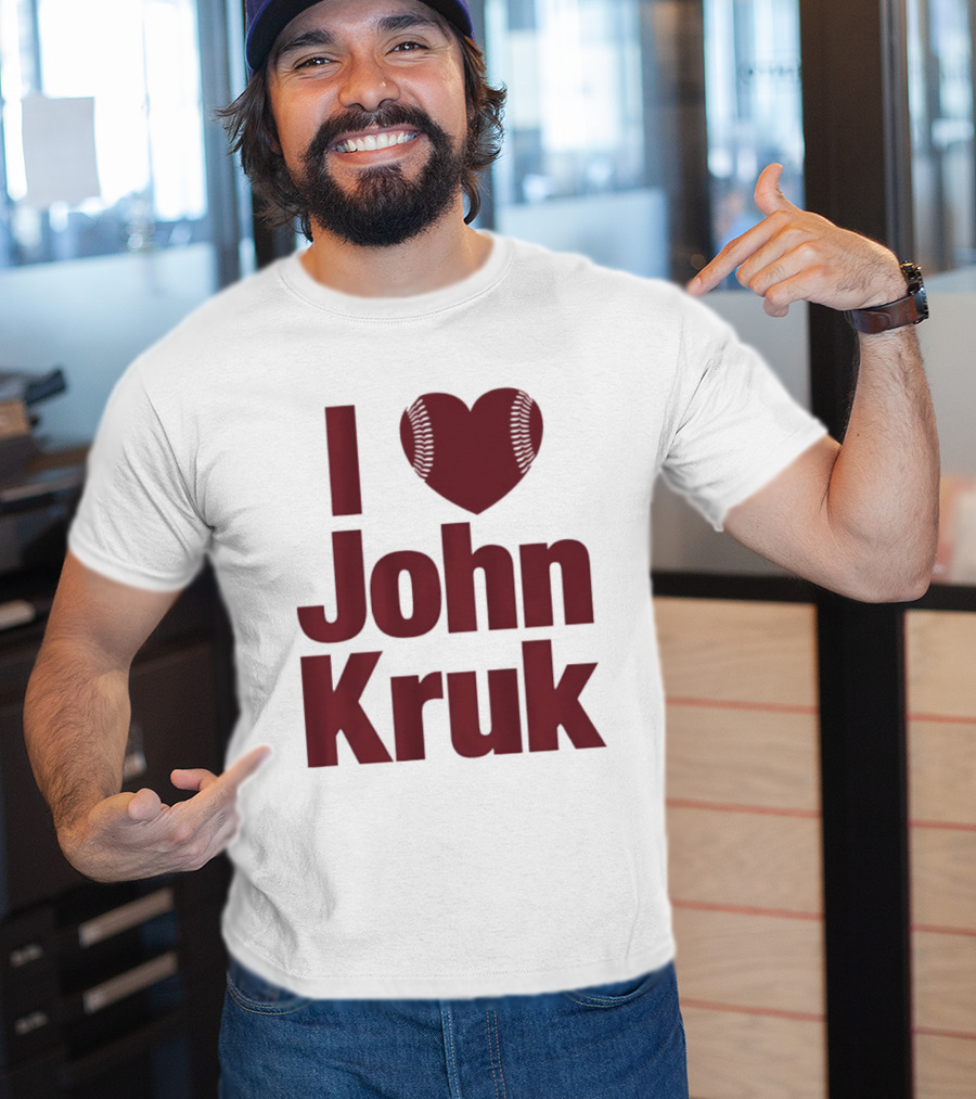 Philadelphia Phillies I Love John Kruk Baseball T-Shirt
