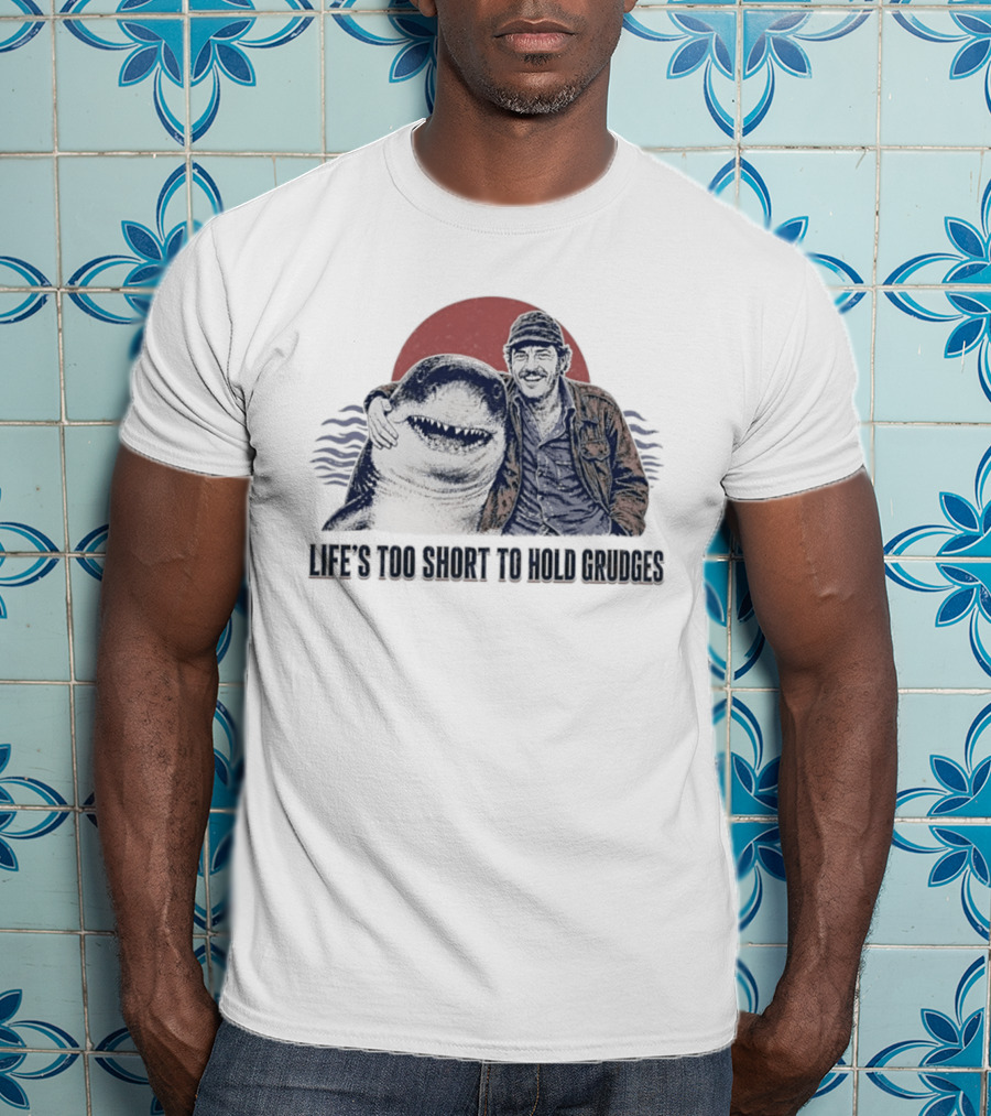 Life's Too Short To Hold Grudges Jaws Robert Shaw Quint Sunset Scene T-Shirt
