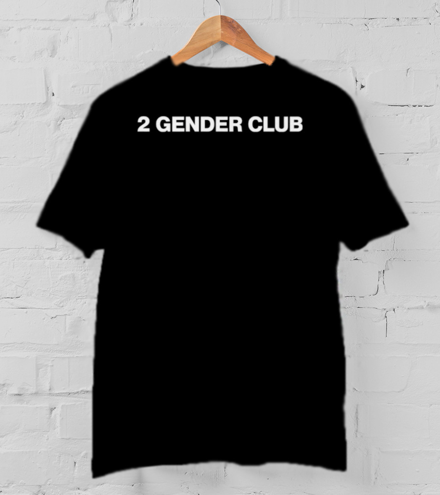2 Gender Club T-Shirt