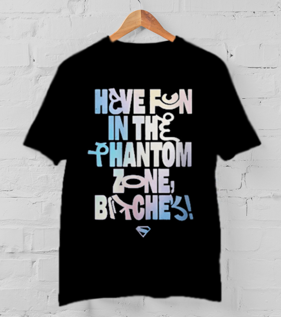 Bioworld Supergirl 2026 Have Fun In The Phantom Zone Bitches T-Shirt