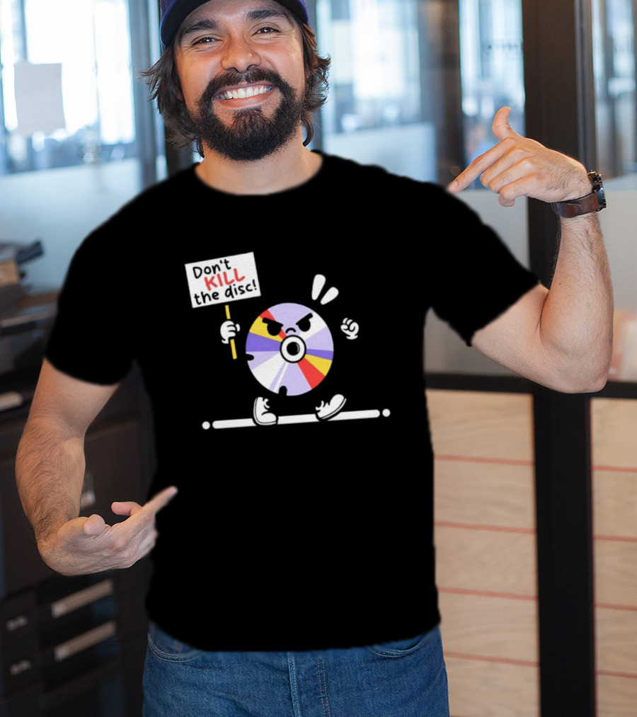 Don't Kill The Disc CD Tech Music Media Protest Cartoon T-Shirt