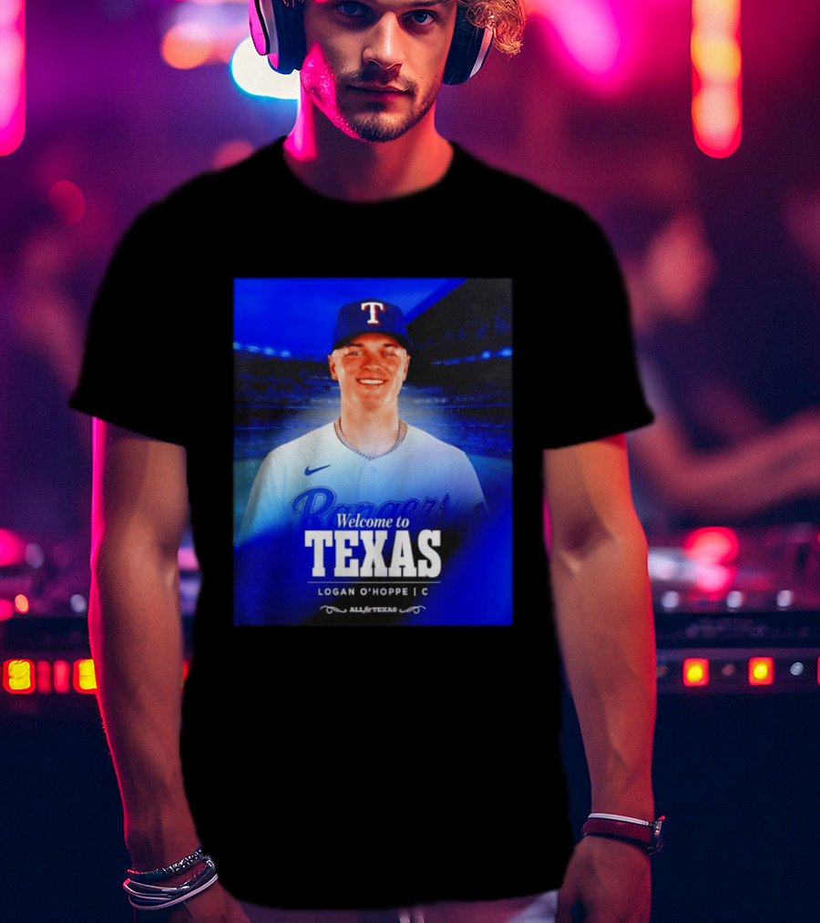 Logan O'Hoppe Welcome To Texas Rangers All For Texas T-Shirt