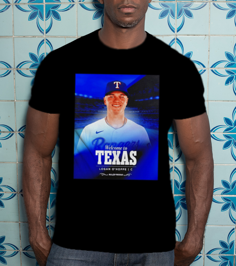 Logan O'Hoppe Welcome To Texas Rangers All For Texas T-Shirt
