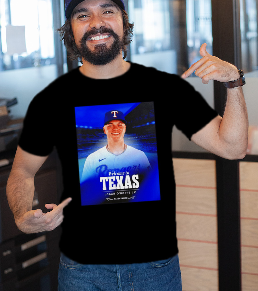 Logan O'Hoppe Welcome To Texas Rangers All For Texas T-Shirt