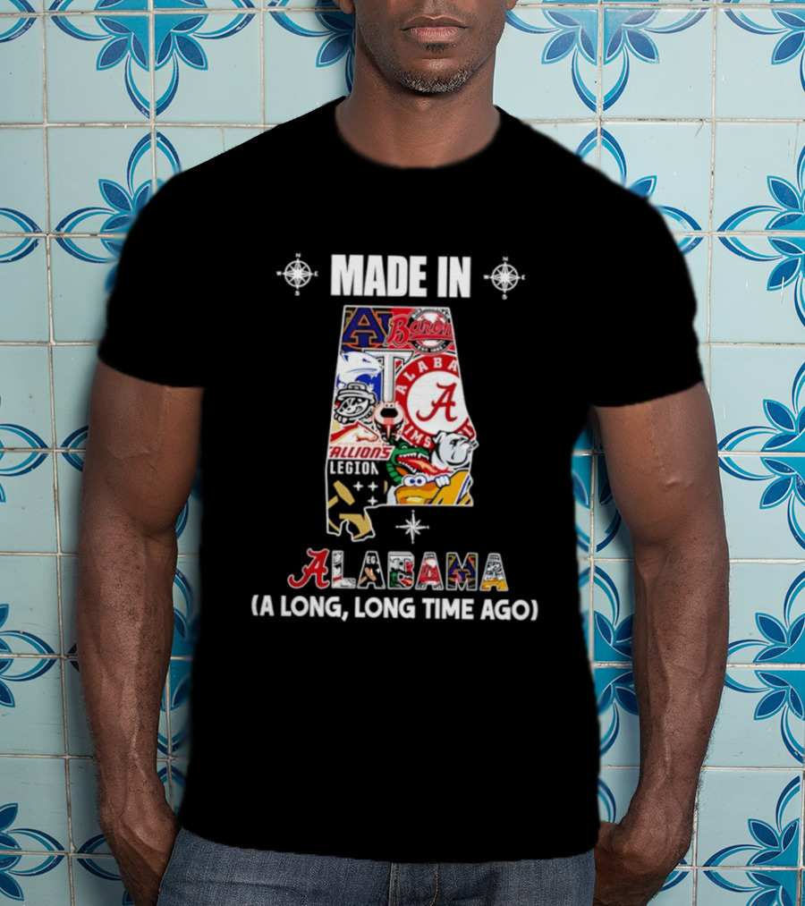 Made In Alabama Auburn Alabama Crimson Tide Barons Stallions A Long Long Time Ago T-Shirt