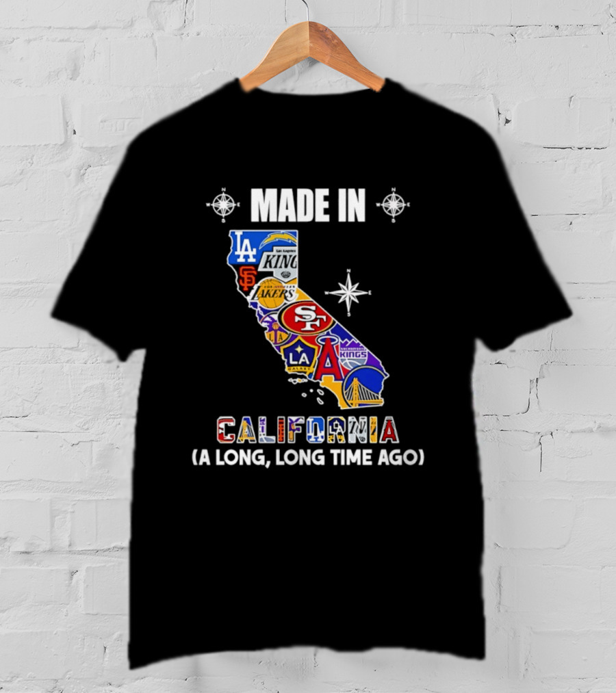 Made In California Sports Teams Map A Long Long Time Ago T-Shirt