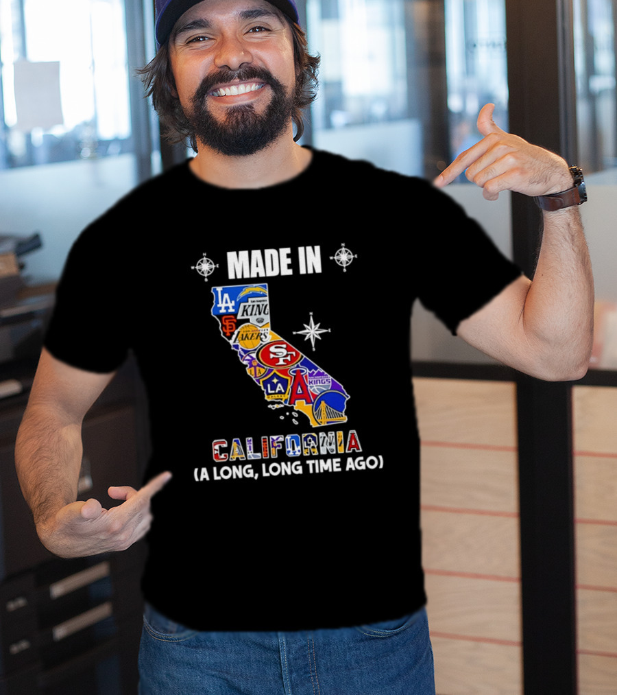 Made In California Sports Teams Map A Long Long Time Ago T-Shirt