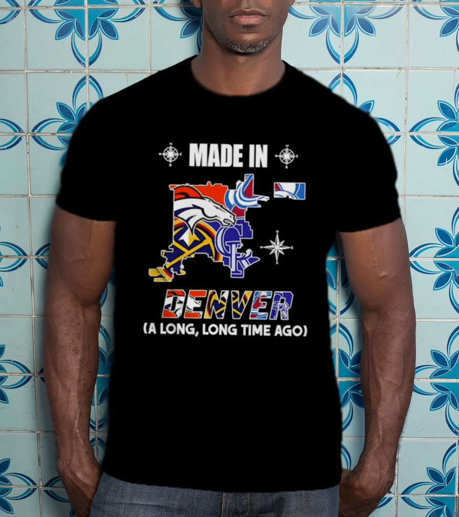 Made In Denver Colorado Avalanche Broncos Rockies Icons A Long Long Time Ago T-Shirt