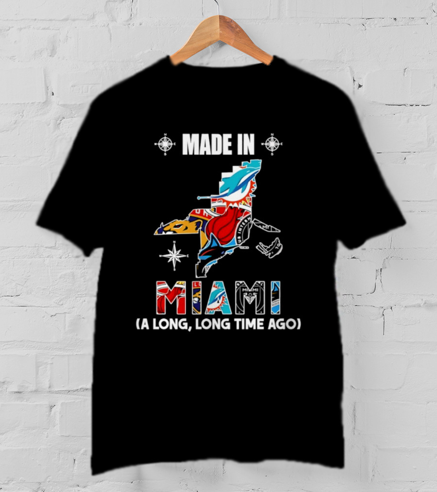 Made In Miami Map A Long Long Time Ago Dolphins Panthers Florida T-Shirt