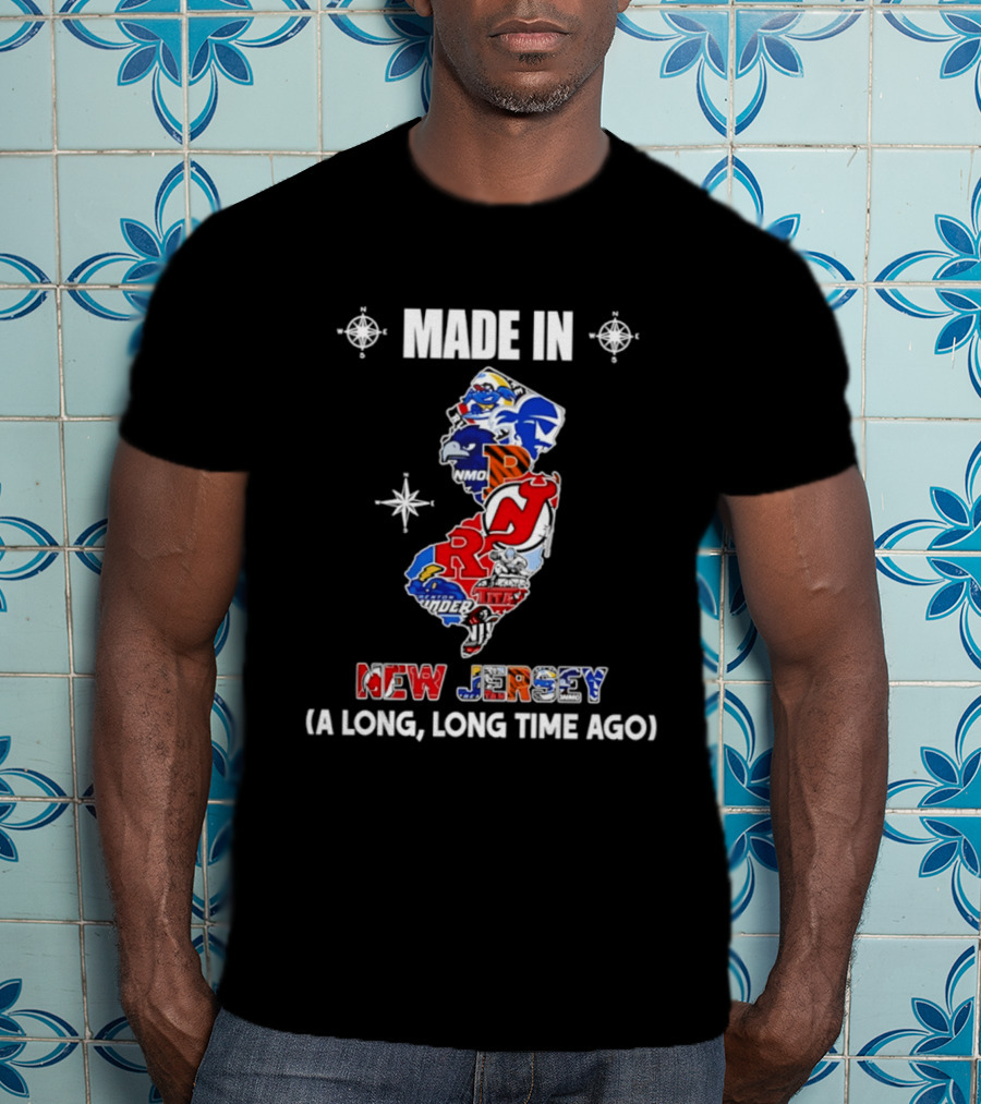 Made In New Jersey State Sports And College Team Logos Map A Long Long Time Ago T-Shirt