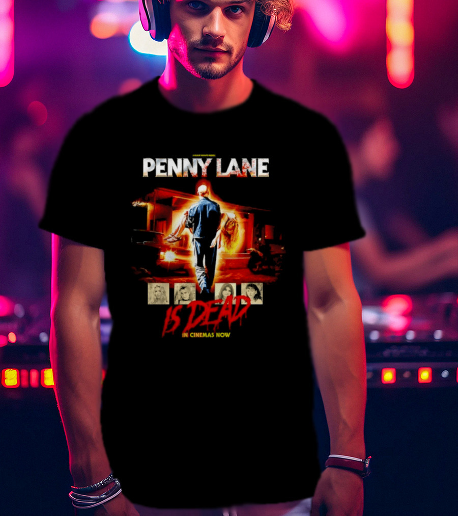 Penny Lane A Film By Mia'kate Russell Is Dead In Cinemas Now Iconic Cinematic T-Shirt