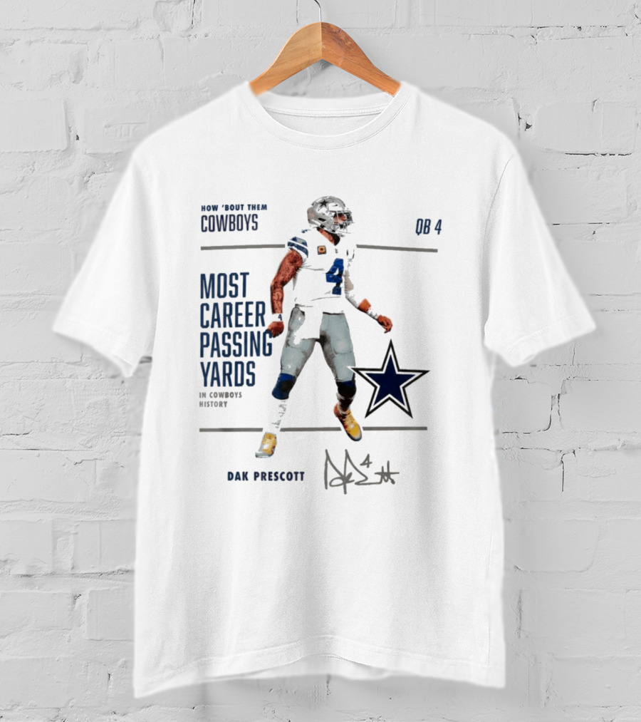 How Bout Them Cowboys Dak Prescott Most Career Passing Yards QB 4 Cowboys History T-Shirt