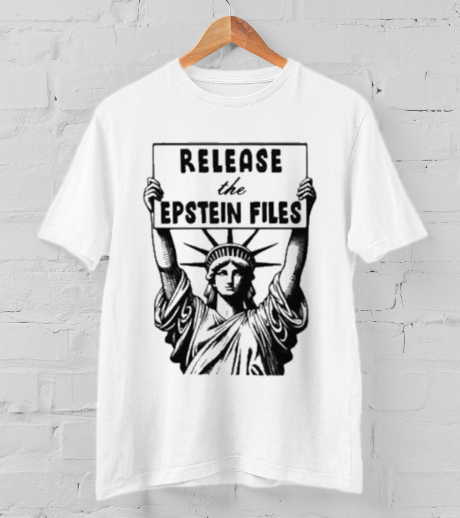 Release The Epstein Files Statue Of Liberty T-Shirt