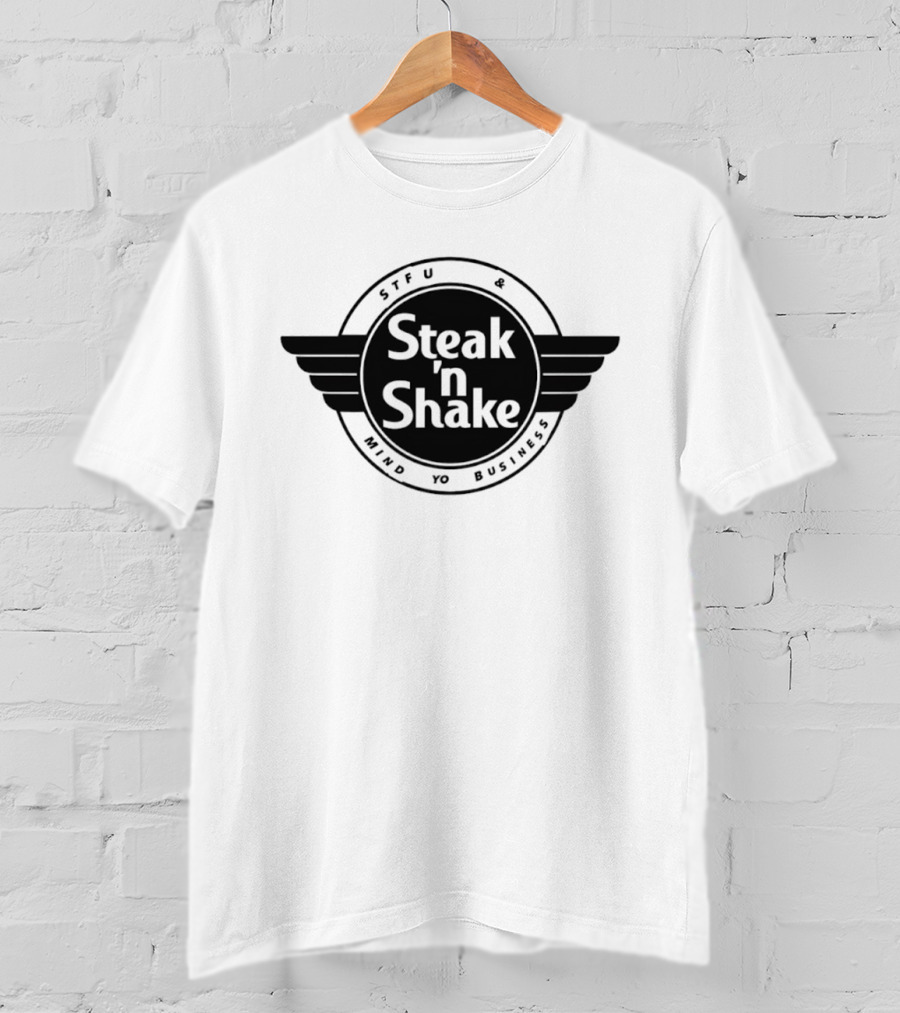 Steak 'n Shake STFU Mind Yo Business T-Shirt
