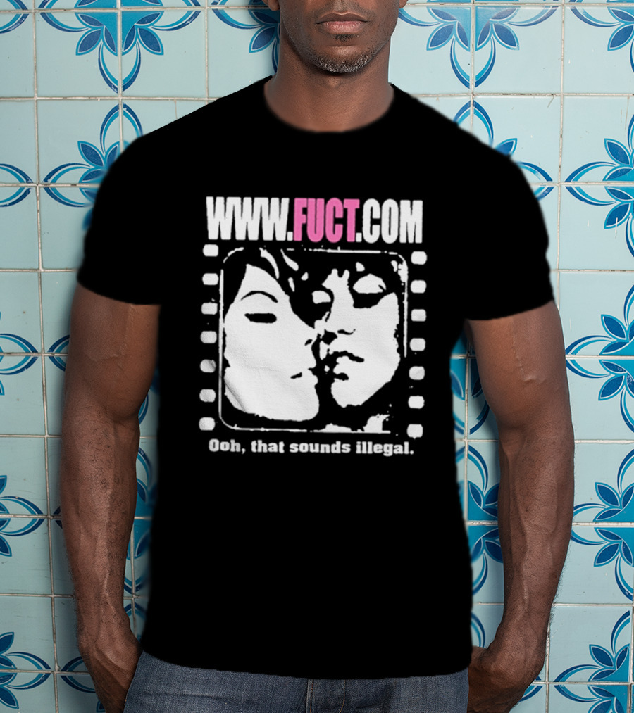 WWW.FUCT.COM Oh That Sounds Illegal T-Shirt