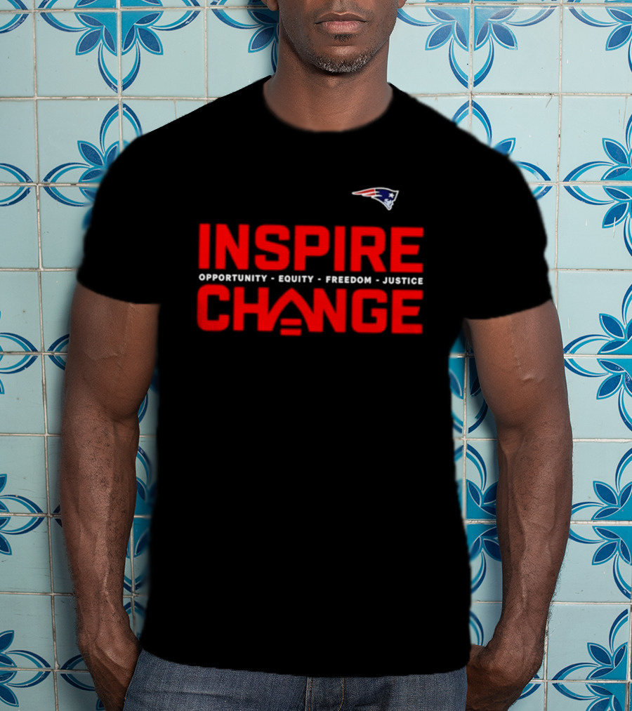 New England Patriots Inspire Change Opportunity Equity Freedom Justice T-Shirt