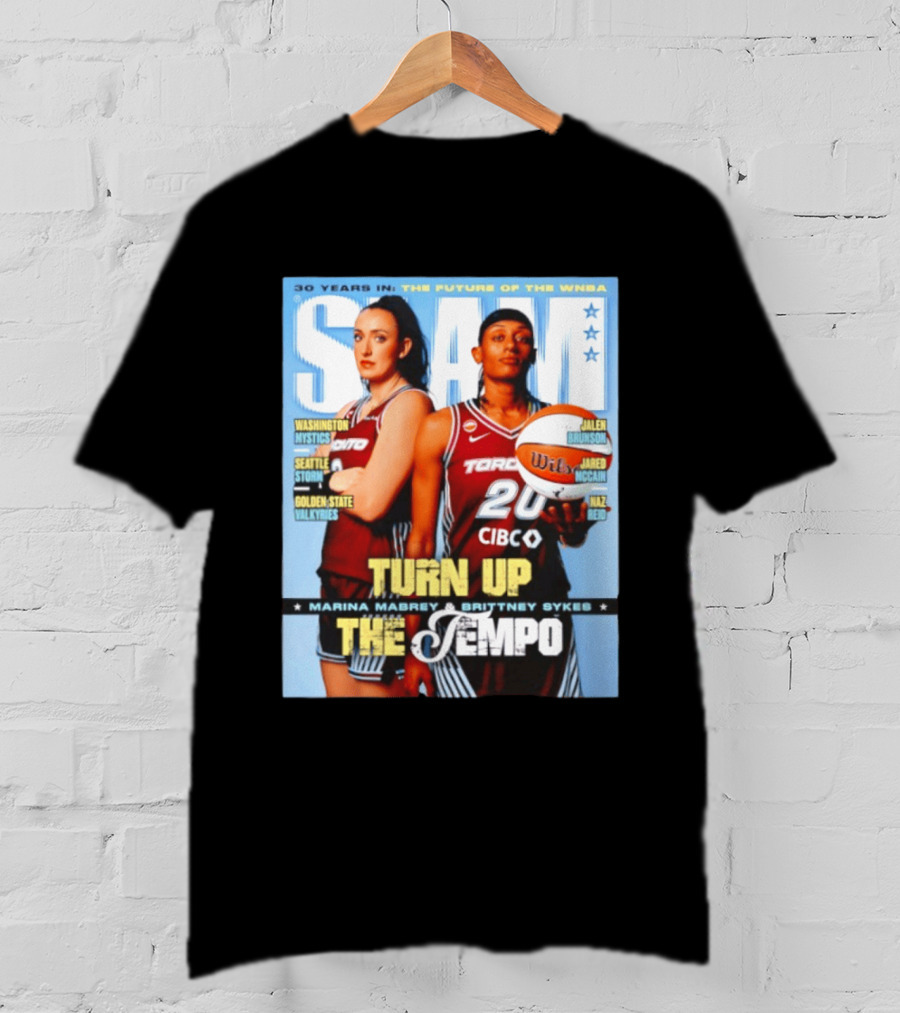 Slam 30 Years WNBA Future Marina Mabrey Brittney Sykes Turn Up Toronto Tempo T-Shirt