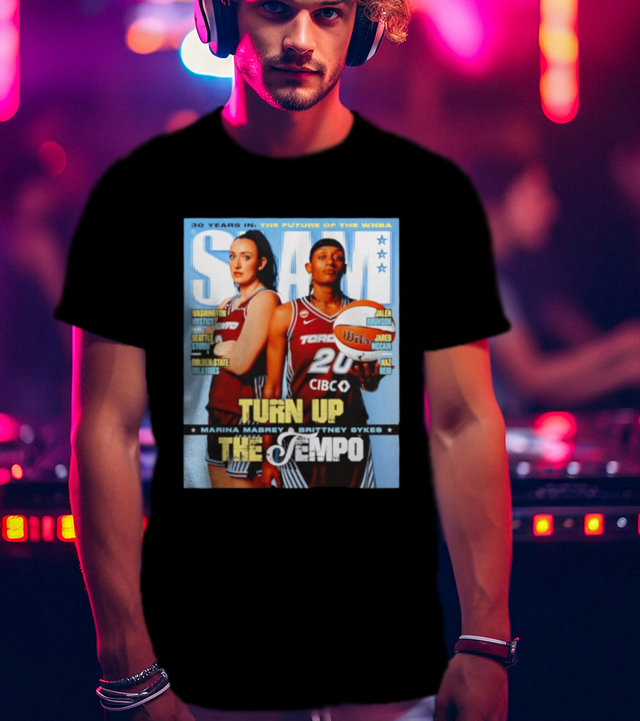 Slam 30 Years WNBA Future Marina Mabrey Brittney Sykes Turn Up Toronto Tempo T-Shirt