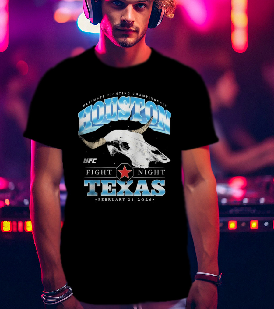 Houston Texas UFC Fight Night February 21 2026 T-Shirt