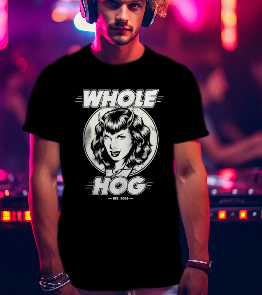 Whole Hog Est 2006 Retro Pinup T-Shirt