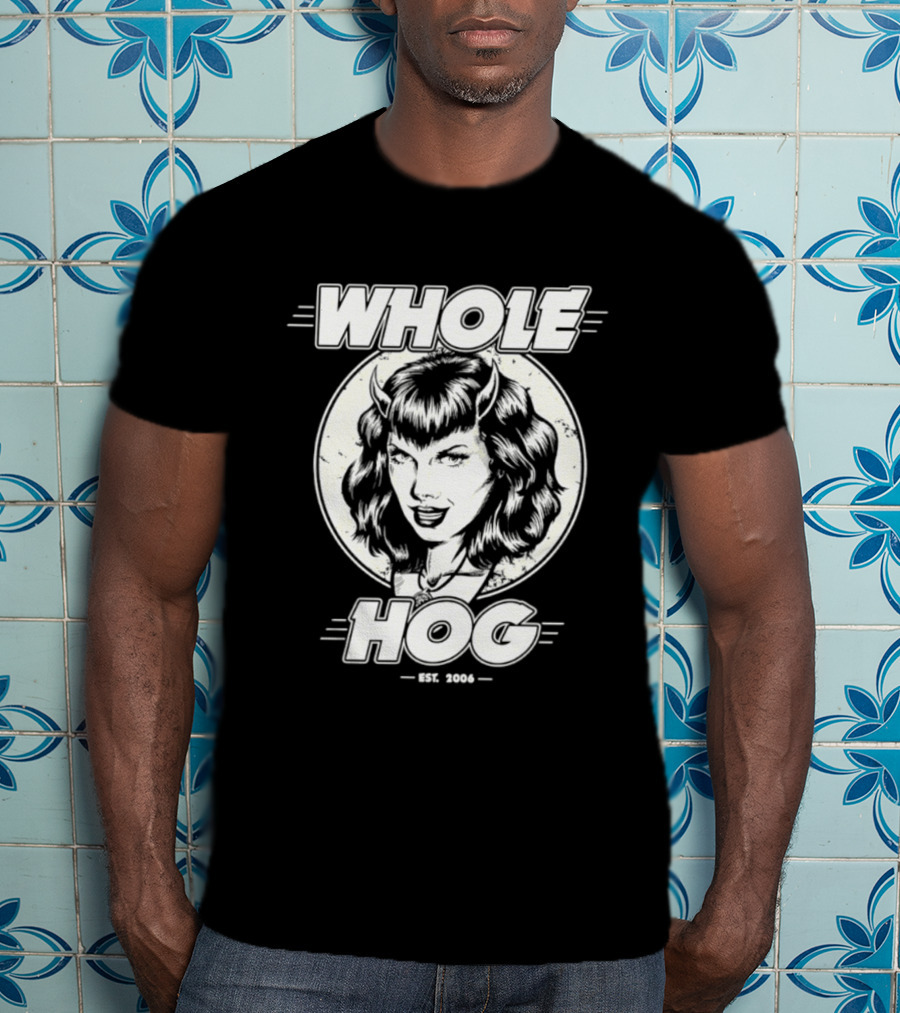 Whole Hog Est 2006 Retro Pinup T-Shirt
