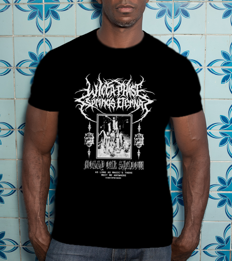 Wicca Phase Springs Eternal Mossy Oak Shadow Magic's There Meet Me Anywhere Altar T-Shirt