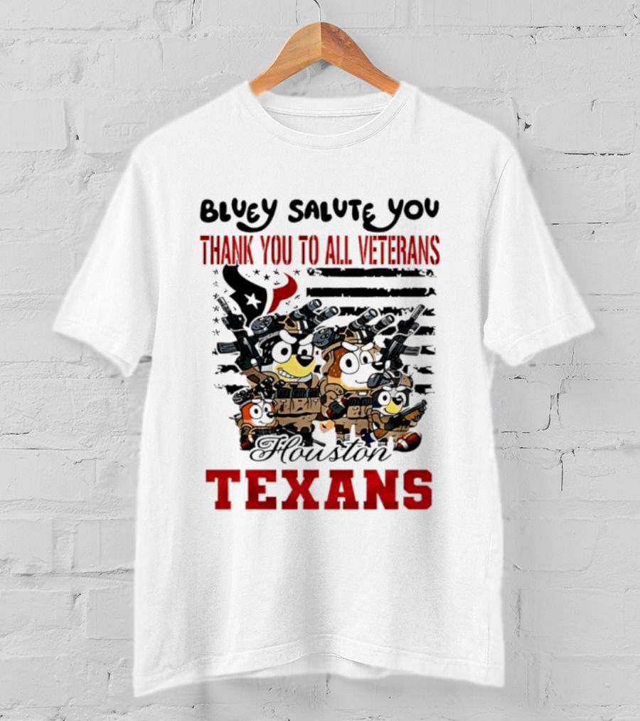 Bluey Salute You Thank You To All Veterans Houston Texans T-Shirt