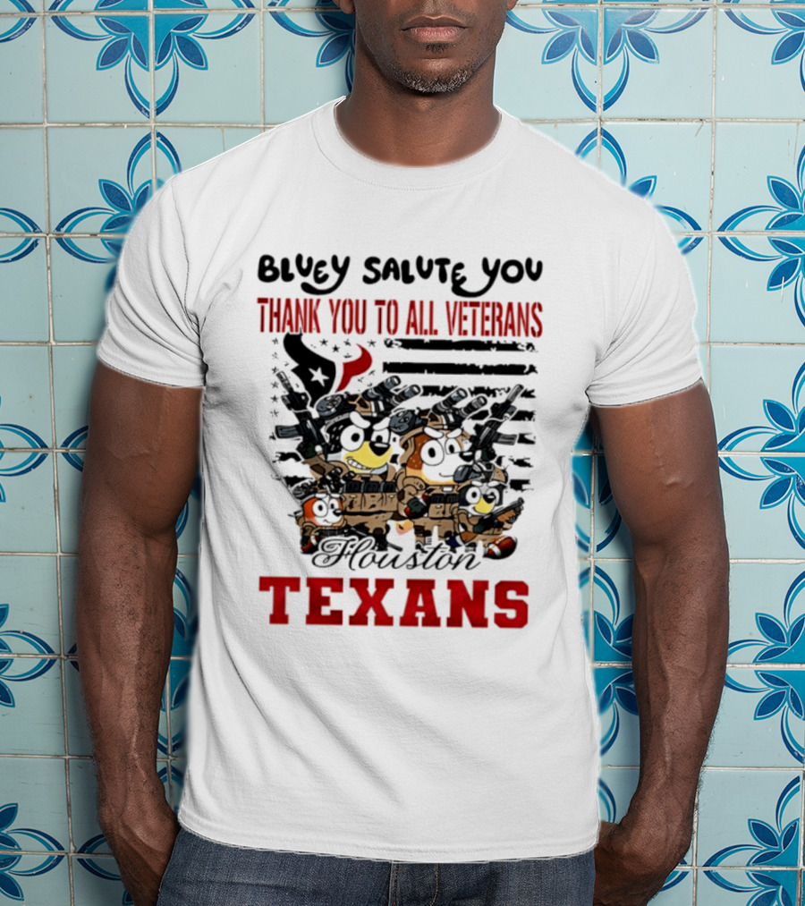 Bluey Salute You Thank You To All Veterans Houston Texans T-Shirt