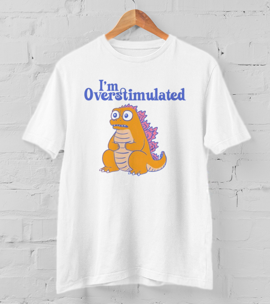 I'm Overstimulated Funny Dinosaur T-Shirt