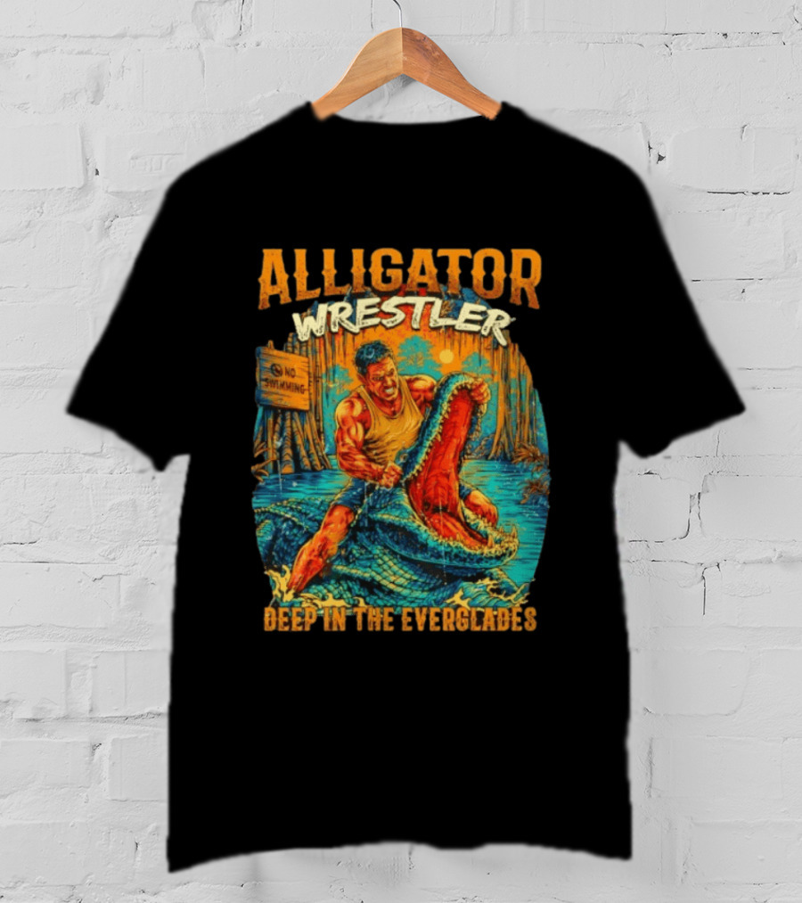 Alligator Wrestler No Swimming Deep In The Everglades T-Shirt