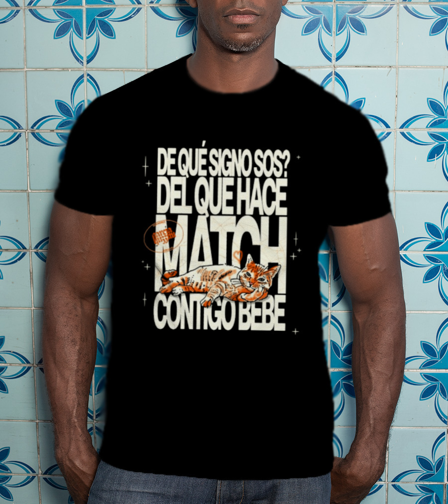 De Qué Signo Sos Del Que Hace Match Contigo Bebe Zodiac Cat Matchmaking T-Shirt