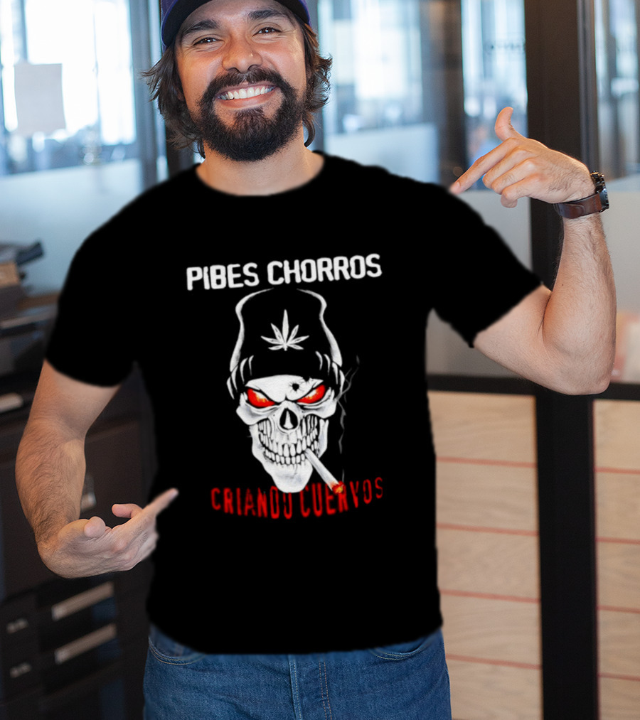 Pibes Chorros Criando Cuervos Skull Marijuana Cumbia Villera T-Shirt