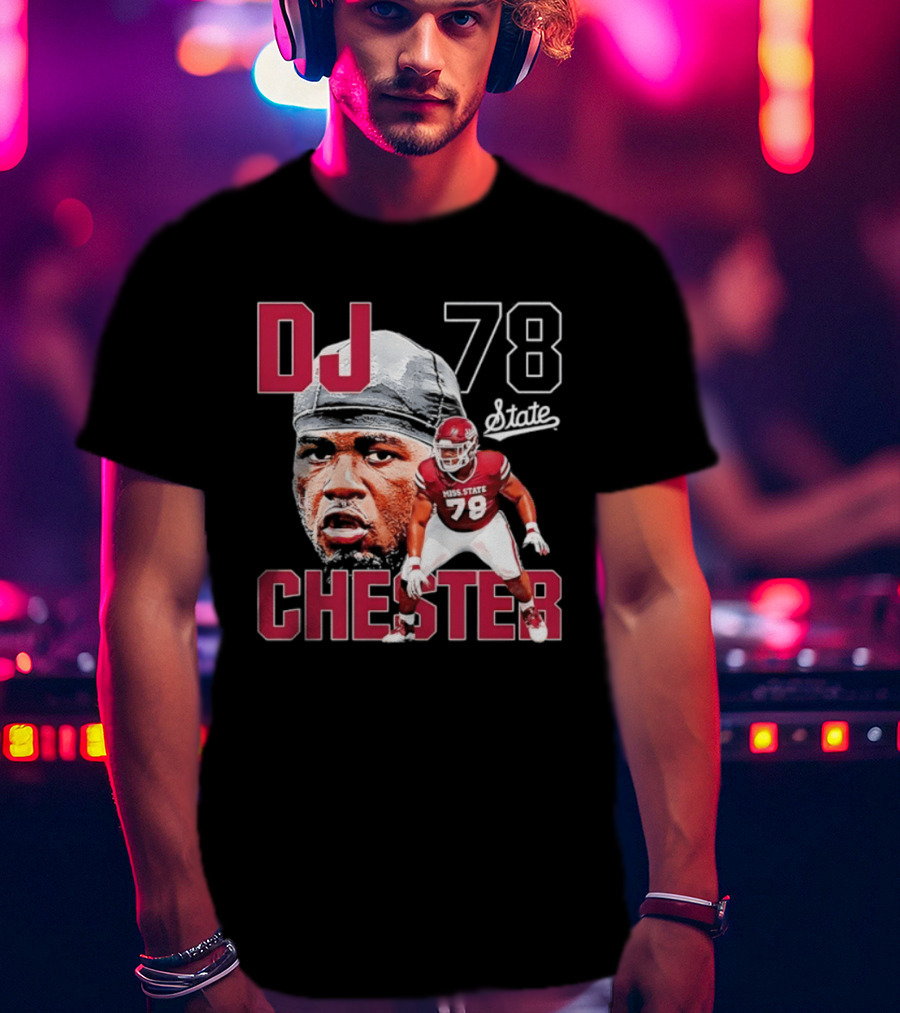 DJ Chester 78 Mississippi State NCAA Football Player T-Shirt