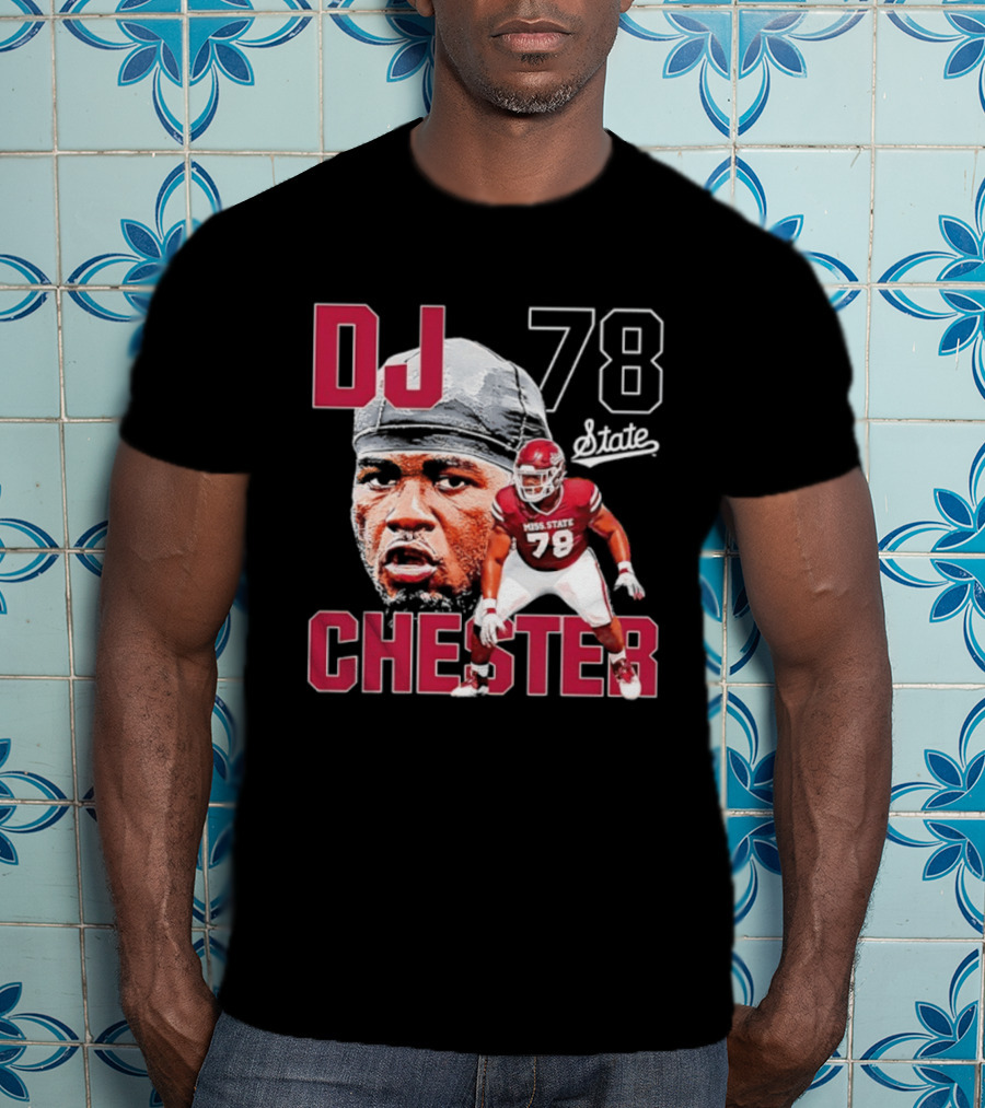 DJ Chester 78 Mississippi State NCAA Football Player T-Shirt
