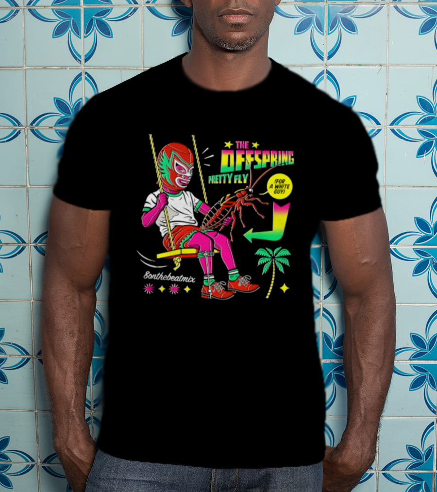 The Offspring Pretty Fly For A White Guy ButchTheButcher Luchador Swinging Lobster Tropical T-Shirt